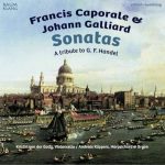 Kristin von der Goltz, Andreas Küppers | Francis Caporale: Sonaten für Cello & Bc d-moll, G-Dur, A-Dur, B-Dur